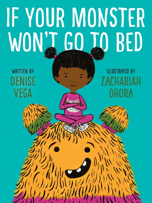 Title details for If Your Monster Won't Go to Bed by Denise Vega - Wait list